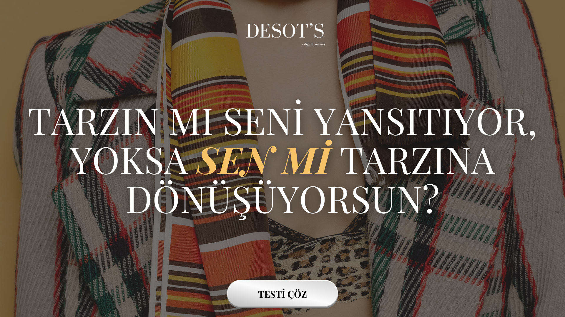 Tarzın mı seni yansıtıyor, yoksa sen mi tarzına dönüşüyorsun?