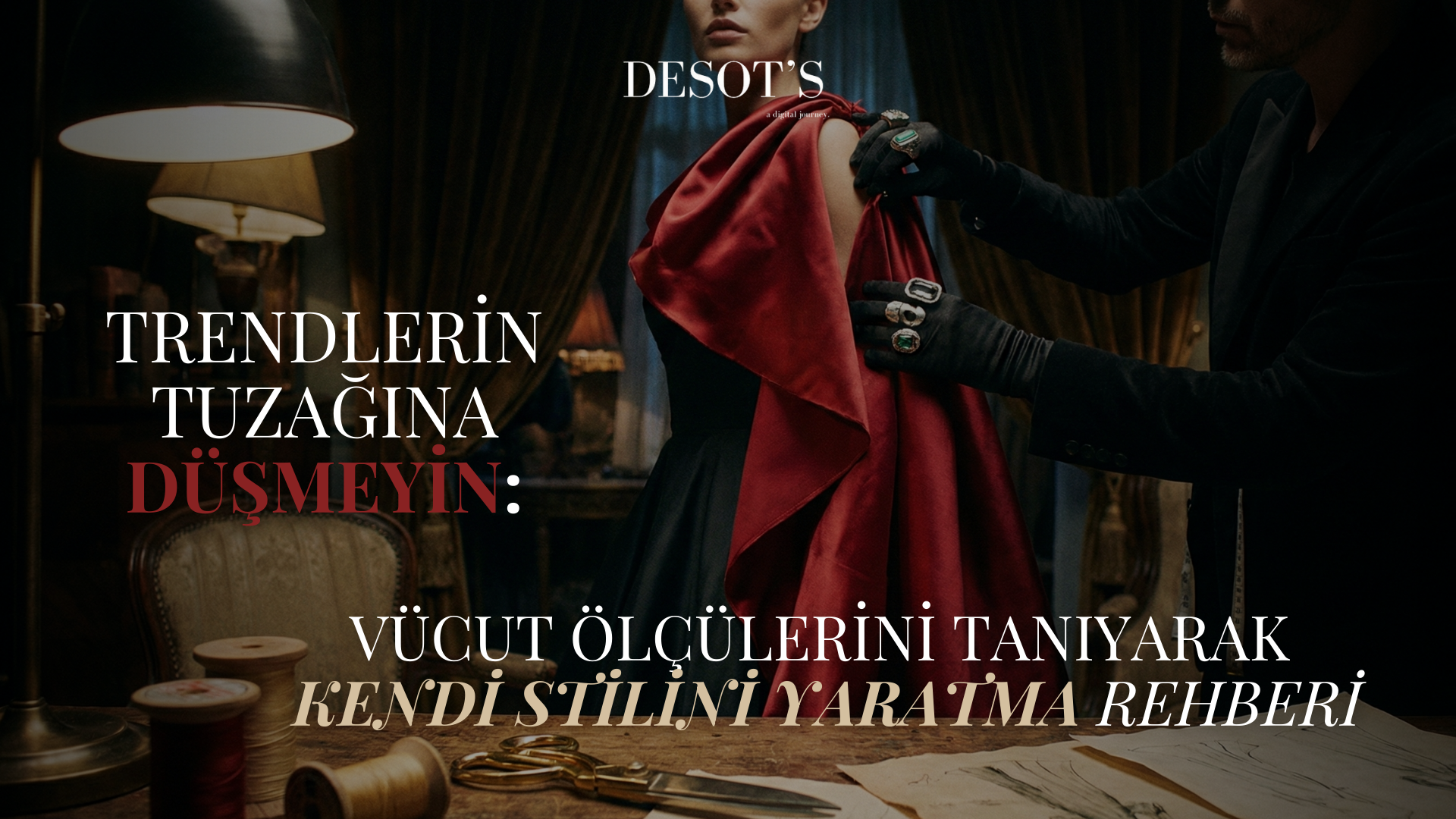 Trendlerin Tuzağına Düşmeyin: Vücut Ölçülerini Tanıyarak Kendi Stilini Yaratma Rehberi