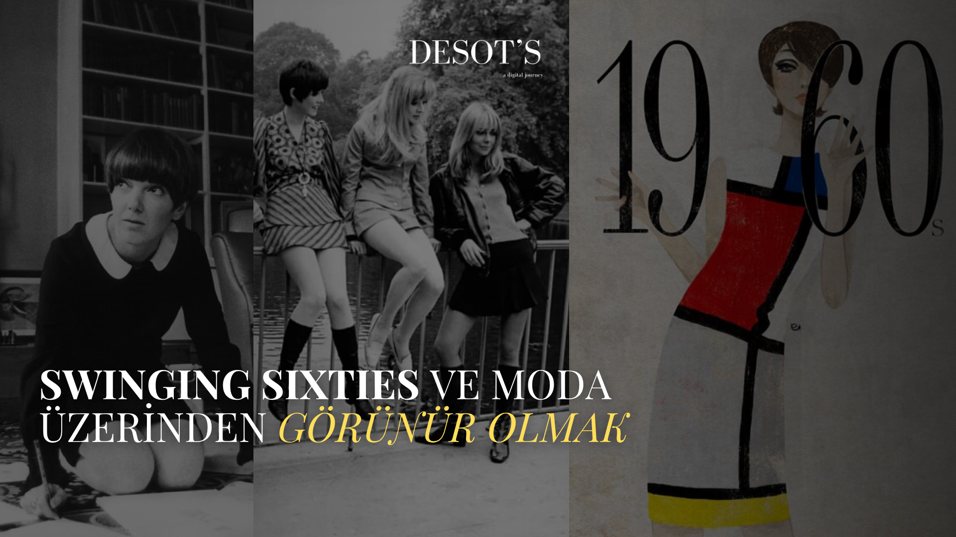 Swinging Sixties ve Moda Üzerinden "Görünür Olmak"