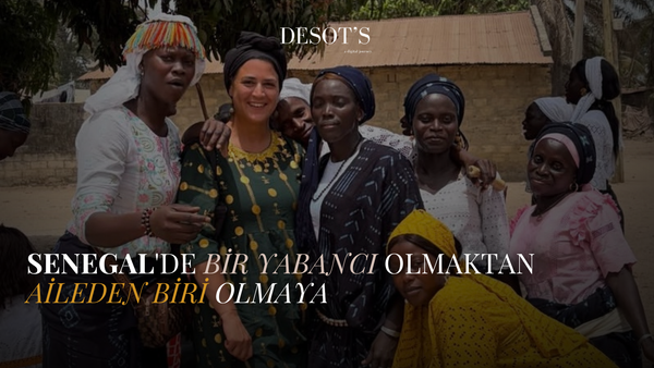 Senegal'de Bir Yabancı Olmaktan, Aileden Biri Olmaya