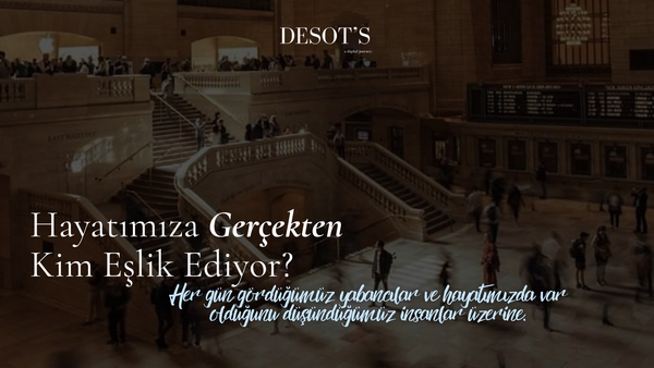 Hayatımıza Gerçekten Kim Eşlik Ediyor?