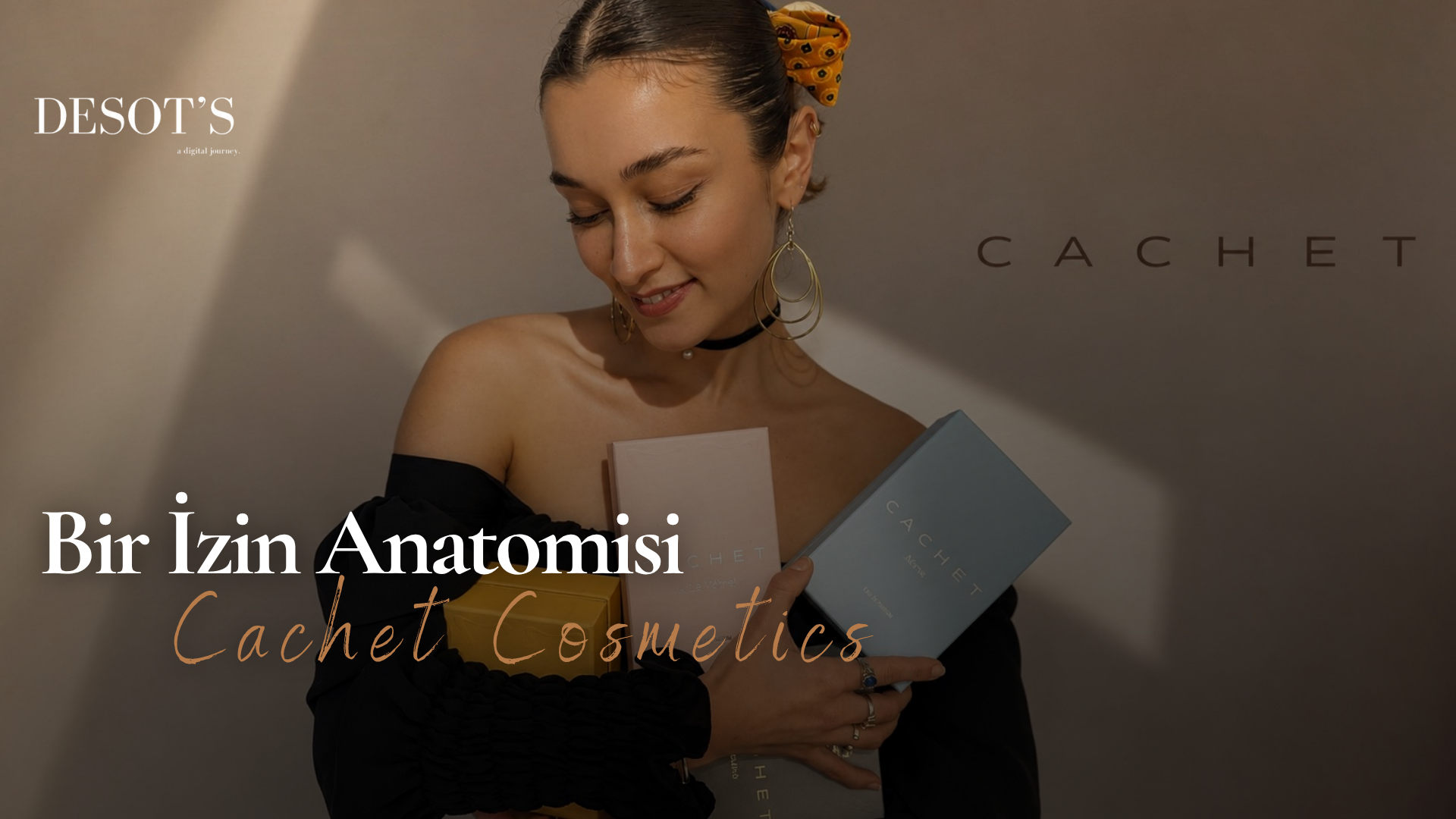 Bir İzin Anatomisi: Cachet Cosmetics