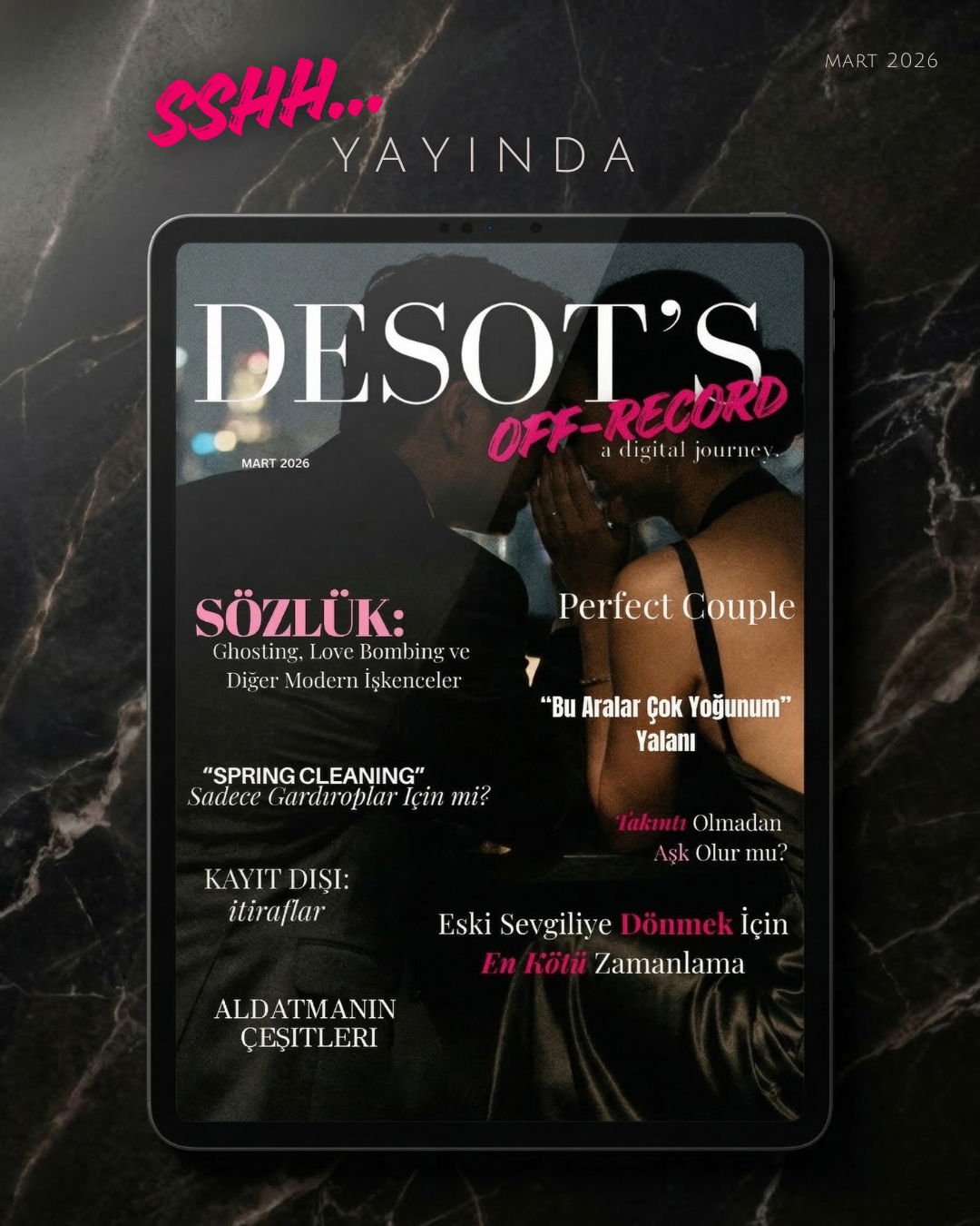 DESOT'S OFF-RECORD | MART 2026 (Ücretsiz Mini Mag)