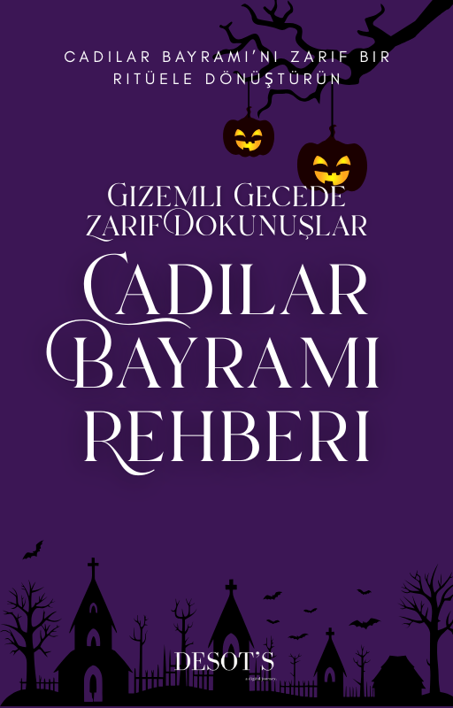 Gizemli Gecede Zarif Dokunuşlar: Cadılar Bayramı Rehberi